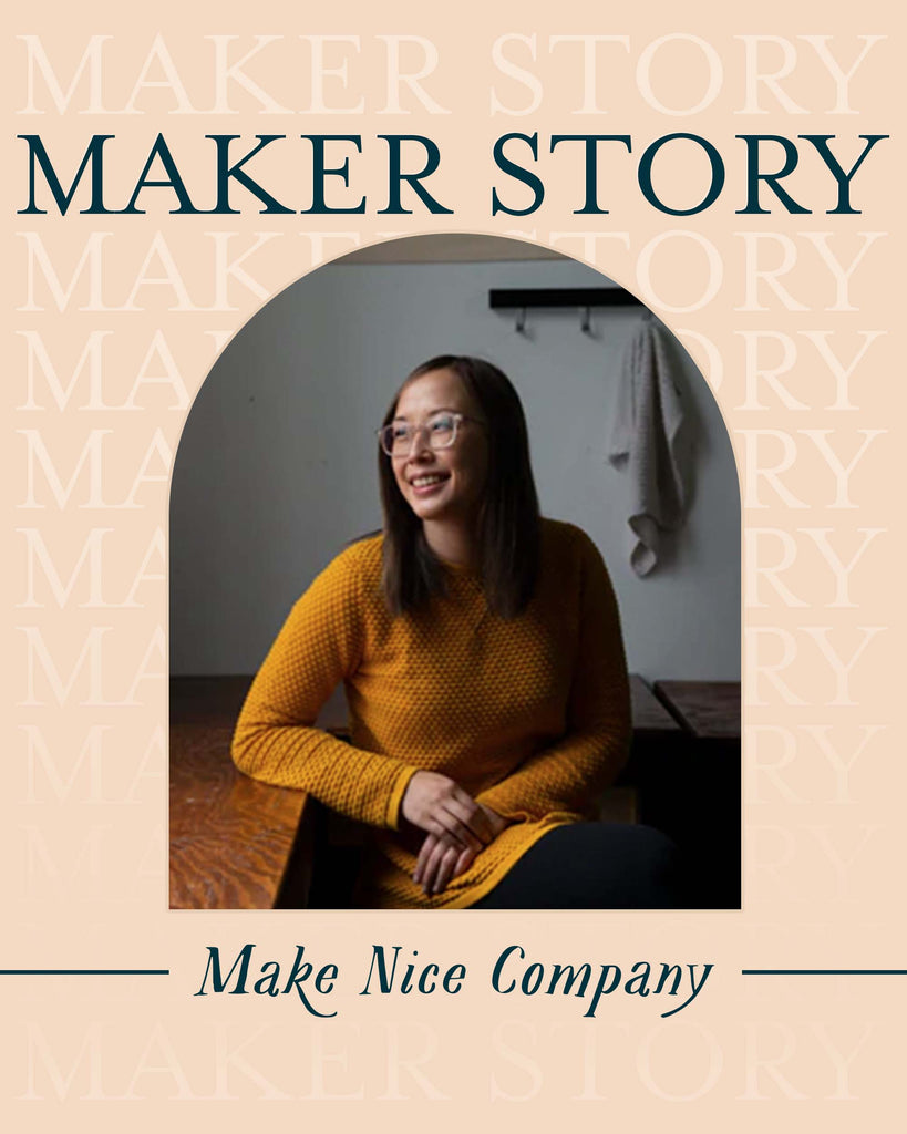 Makers Story: Make Nice Company