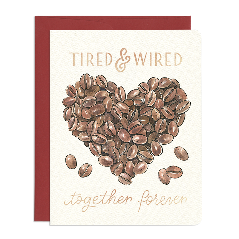 Tired & Wired Coffee Heart Greeting Card